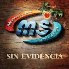 Sin Evidencia - Single by Banda MS de Sergio Lizárraga album reviews, ratings, credits