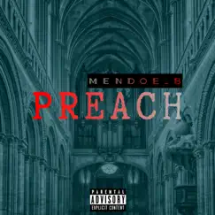 Preach - Single by Mendoe_b album reviews, ratings, credits