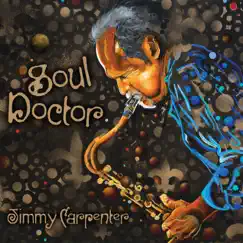 Soul Doctor by Jimmy Carpenter album reviews, ratings, credits