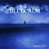 Bluecalm album lyrics, reviews, download