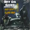 Wit Da Gang (Momma Knew) (feat. Baby Egypt) [Remix] - Single album lyrics, reviews, download
