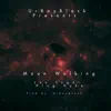 Moon Walking (feat. King Duke & Lex Luger) - Single album lyrics, reviews, download