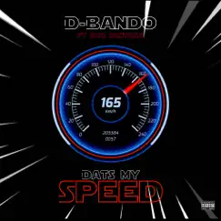 Dats My Speed (feat. Emg Santana) - Single by D-Bando album reviews, ratings, credits