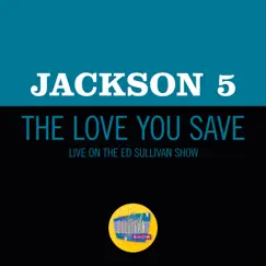 The Love You Save (Live On The Ed Sullivan Show, May 10, 1970) - Single by Jackson 5 album reviews, ratings, credits