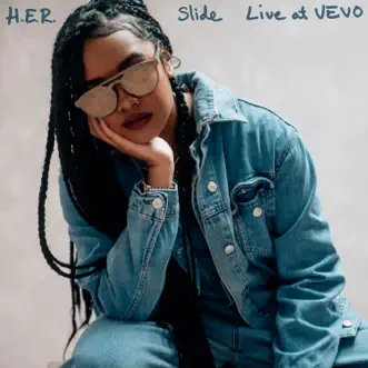 Slide (Live at VEVO) - Single by H.E.R. album download