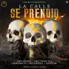 La Calle Se Prendio - Single album lyrics, reviews, download