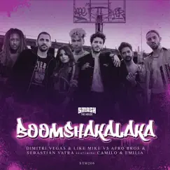 Boomshakalaka (feat. Camilo & Emilia) - Single by Dimitri Vegas & Like Mike, Afro Bros & Sebastián Yatra album reviews, ratings, credits