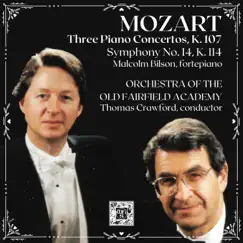 Mozart: Symphony No. 14, K. 114; Three Piano Concertos after J.C. Bach, K. 107 by Thomas Crawford, Malcolm Bilson & Orchestra Of The Old Fairfield Academy album reviews, ratings, credits