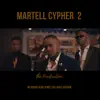 Martell Cypher 2: The Purification (feat. A-Q, Loose Kaynon & Blaqbonez) - Single album lyrics, reviews, download