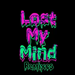 Lost My Mind (Remixes) - EP by Dillon Francis & Alison Wonderland album reviews, ratings, credits