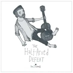 The Half-Arsed Defeat by Ren Stedman album reviews, ratings, credits