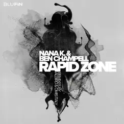 Rapid Zone (Remixes) - Single by Nana K & Ben Champell album reviews, ratings, credits