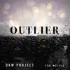 Outlier (feat. Max Rae) - Single album lyrics, reviews, download