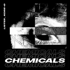 Chemicals - Single by Kore-G & Lister album reviews, ratings, credits