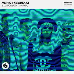 Illusion (feat. KARRA) - Single by NERVO & Firebeatz album reviews, ratings, credits