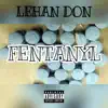 Fentanyl - Single album lyrics, reviews, download