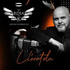 Llévatela - Single by Guardianes Del Amor De Arturo Rodriguez album reviews, ratings, credits