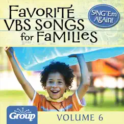 Favorite VBS Songs for Families, Vol. 6: Sing 'Em Again by GroupMusic album reviews, ratings, credits