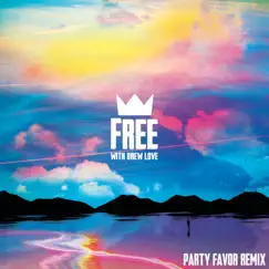 Free (Party Favor Remix) - Single by Louis The Child, Party Favor & Drew Love album reviews, ratings, credits
