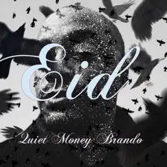 Eid - Single by Quiet Money Brando album reviews, ratings, credits