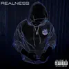 Realness - Single album lyrics, reviews, download