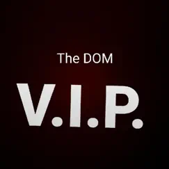 V.I.P. - Single by The Dom album reviews, ratings, credits