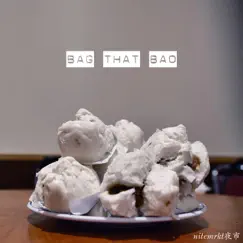 Bag That Bao - Single by Nitemrkt album reviews, ratings, credits