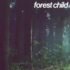 Forest Child Song Lyrics