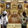 I'm a Boss (feat. Impulse) - Single album lyrics, reviews, download