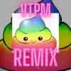 VTPM (Remix) - Single album lyrics, reviews, download