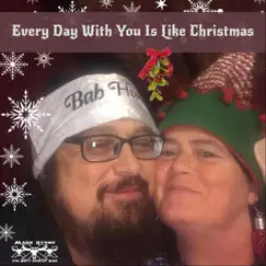 Everyday with You Is Like Christmas - Single by Mark Stone and the Dirty Country Band album reviews, ratings, credits