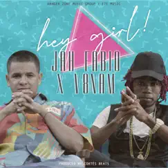 Hey Girl - Single by Jah Fabio & V8nam album reviews, ratings, credits