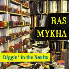 Diggin' in the Vaults by Ras Mykha album reviews, ratings, credits