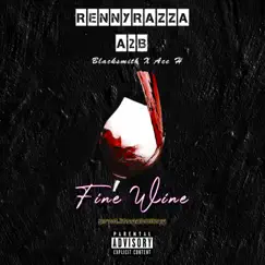 Fine Wine - Single by Renny Razza album reviews, ratings, credits
