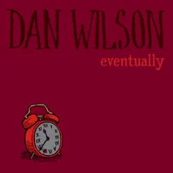 Eventually - Single by Dan Wilson album reviews, ratings, credits
