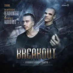 Breakout - Single by Headhunterz & Audiofreq album reviews, ratings, credits