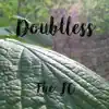 Doubtless - Single album lyrics, reviews, download