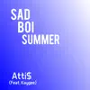 Sad Boi Summer (feat. Kaygee) - Single album lyrics, reviews, download