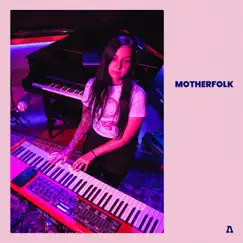 Motherfolk on Audiotree Live - EP by Motherfolk album reviews, ratings, credits