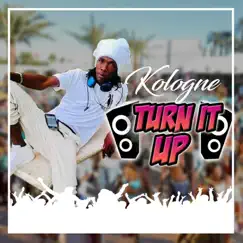 Turn It Up - Single by Kologne album reviews, ratings, credits