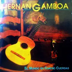 El Mundo en Cuatro Cuerdas by Hernan Gamboa album reviews, ratings, credits