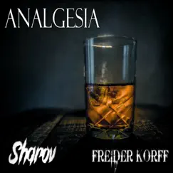 Analgesia (feat. William Sharov) - Single by Freider Korff album reviews, ratings, credits