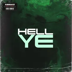 Hell Ye - Single by Abidaz, Einár & Haval album reviews, ratings, credits