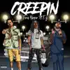 Creepin (feat. T.Y) - Single album lyrics, reviews, download