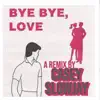 Byebye Love - Single album lyrics, reviews, download