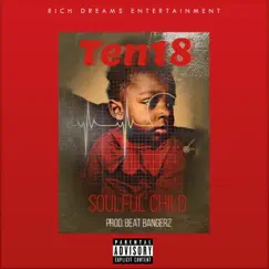 Soulful Child - Single by Ten18 album reviews, ratings, credits