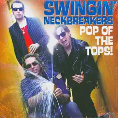 Pop of the Tops! by Swingin' Neckbreakers album reviews, ratings, credits