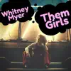 Them Girls - Single album lyrics, reviews, download