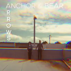 Arrows - EP by Anchor & Bear album reviews, ratings, credits