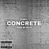 Concrete - Single album lyrics, reviews, download